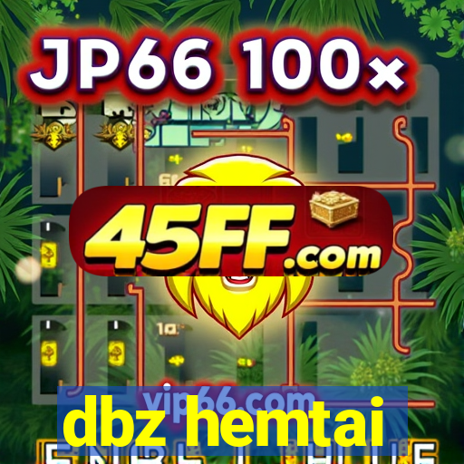 dbz hemtai